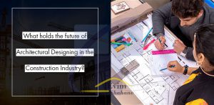 آینده طراحی معماری در صنعت ساختمان چیست؟